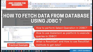 4 How to Fetch Data from Database using JDBC and ResultSet [upl. by Ynnig]