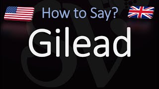 How to Pronounce Gilead CORRECTLY [upl. by Grantham]