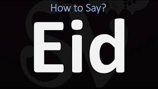 How to Pronounce Eid CORRECTLY [upl. by Ynej484]