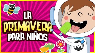 🚀 La PRIMAVERA para NIÑOS 😄 [upl. by Andros]