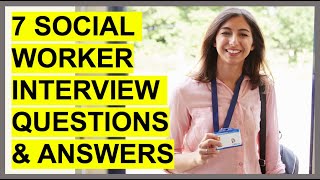 7 SOCIAL WORKER INTERVIEW QUESTIONS amp ANSWERS How To PASS a Social Worker interview [upl. by Hecker126]