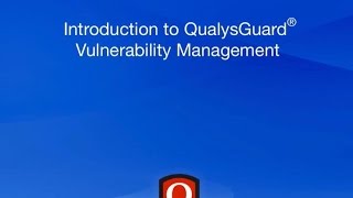 Introduction to QualysGuard Vulnerability Management [upl. by Einra]