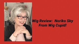 Wig Review Sky by Noriko from Wig Cupid [upl. by Deach]