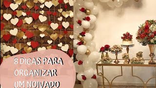 8 DICAS PARA ORGANIZAR UM NOIVADO CASAMENTO THAY NIELY [upl. by Schwejda]