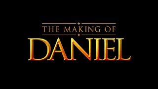 The Making of Daniel [upl. by Neerod]