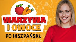 Warzywa i owoce po hiszpańsku  Hiszpański Trening Słownictwa 1  POZIOM A1 [upl. by Imoen682]