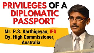 Privileges of a DIPLOMATIC PASSPORT  Mr PS Karthigeyan IFS [upl. by Salba387]