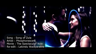 The Spectacular Now  Song of Zula [upl. by Adiaz]