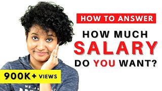 How Much Salary Do You Want Interview Answers  What is your Salary Expectation [upl. by Einaeg]