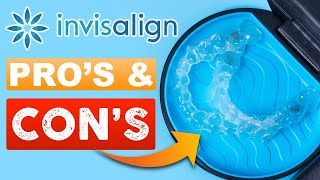 What Are The Pros amp Cons of INVISALIGN [upl. by Hedvig]