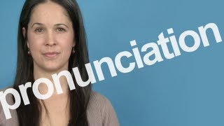 How to Pronounce PRONUNCIATION in American English [upl. by Naej]