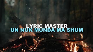 Lyric Master  Un nuk munda ma shum [upl. by Rheinlander]