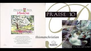 THE MARANATHA SINGERS  PRAISE 10 ALBUM PART I  1988 [upl. by Mahsih]