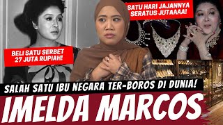 IBU NEGARA PALING BOROS⁉️ IMELDA MARCOS [upl. by Patterman]