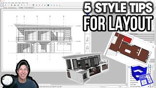 5 STYLE TIPS for SketchUp and Layout [upl. by Adler322]