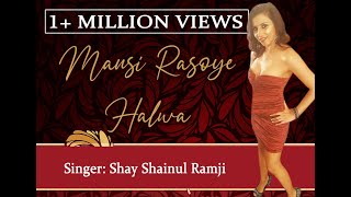 MAUSI RASOYE HALWA  Shay Shainul Ramji Chutney Music Kanchan [upl. by Det433]