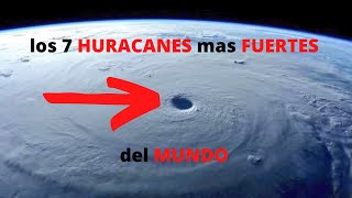 los 7 HURACANES mas FUERTES del MUNDO ⛈ [upl. by Tennos]