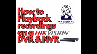 How to Playback recordings on a Hikvision DVR and NVR [upl. by Missak308]