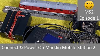 Connect amp Power On Märklin Mobile Station 2 MS2 Episode 1 [upl. by Droffats]