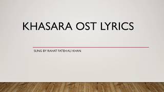 Khasara Ost Lyrics [upl. by Idnac203]