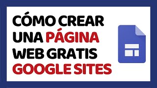 Cómo Crear una Página Web con Google Sites ✅ Paso a Paso [upl. by Sauveur]