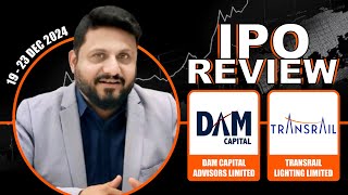 IPO Review  DAM Capital Advisors Limited amp Transrail Lighting Limited [upl. by Tillie]