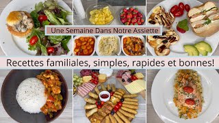 Une Semaine Dans Notre Assiette Recettes Familiales Simples Rapide et Bonnes [upl. by Cindi758]