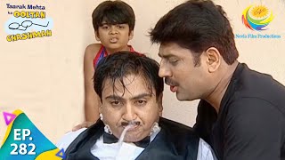 Taarak Mehta Ka Ooltah Chashmah  Episode 282  Full Episode [upl. by Ylremik301]