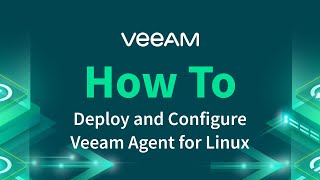 How to deploy and configure Veeam Agent for Linux [upl. by Elnore]