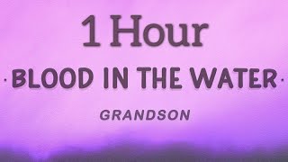 grandson  Blood  Water Lyrics 🎵1 Hour [upl. by Marutani]