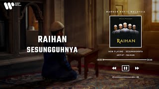 Raihan  Sesungguhnya Lirik Video [upl. by Ahsiatal]