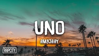 Ambjaay  Uno Lyrics [upl. by So]