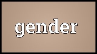 Gender Meaning [upl. by Kizzie]