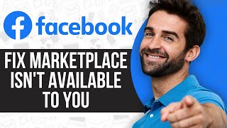 How to Fix Facebook Marketplace Isnt Available To You 2024 FIX [upl. by Eillod]