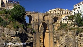 Ronda Spain GorgeStraddling Hill Town  Rick Steves’ Europe Travel Guide  Travel Bite [upl. by Akirdnas]