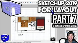 SKETCHUP 2019 FOR LAYOUT  Part 7  Adding Dimensions and Annotations [upl. by Attelra13]