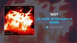 Lil Durk Booka600 amp G Herbo  Riot AUDIO [upl. by Chamberlain196]