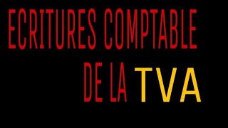 Ecritures comptable de la TVA [upl. by Egas]