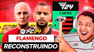 RECONSTRUINDO o FLAMENGO FC 24 Modo Carreira 😱🔥 [upl. by Leanard]