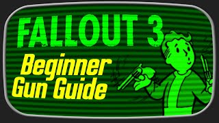 Fallout 3 Beginners Weapon Guide [upl. by Dnomsaj]