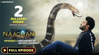 Naagmani नागमणि  Episode 1  FULL EPISODE  Naagin  Naag Money  Season 1  Souvik Nandi Films [upl. by Tansy382]