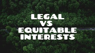 Legal vs Equitable Interests  Land Law [upl. by Woodward]