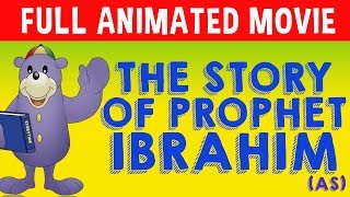 The Story of Prophet Ibrahim as FULL MOVIE [upl. by Lawrenson]