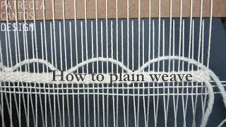 Plain weaving  Weaving lesson for beginners [upl. by Llertrac227]