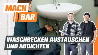 Waschbecken austauschen und abdichten  OBI [upl. by Aneen]