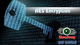 AES Encryption  شرح بالعربي [upl. by Tilla]