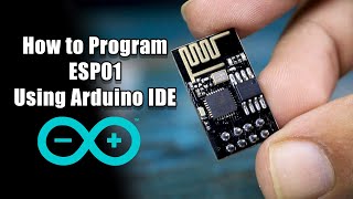 How to Program ESP01 WiFi Module  Arduino IDE  DIY [upl. by Lessard207]