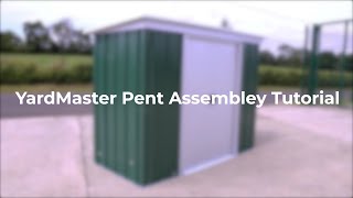 YardMaster Pent Assembly Tutorial [upl. by Nihcas721]