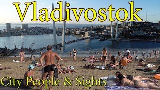 Vladivostok 4K City People and Sights Far East of Russia [upl. by Karie]