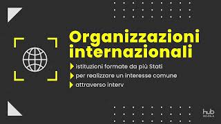 Le organizzazioni internazionali [upl. by Adolphus]